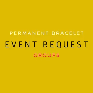 Perpetual Bracelets - Permanent Bracelets - Group Event Deposit Only